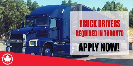 TRUCK DRIVERS REQUIRE IN TORONTO