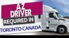 AZ TRUCK DRIVER REQUIRED FOR SINGLE TO MONTREAL OR TEAM 2 TEXAS