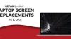 Laptop Screen Replacement at your door - We pick up and deliver - Lifetime Warranty!