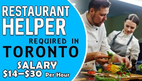 RESTAURANT HELPER REQUIRED IN TORONTO
