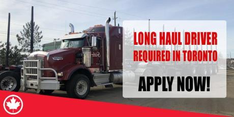 LONG HAUL DRIVER REQUIRED IN TORONTO