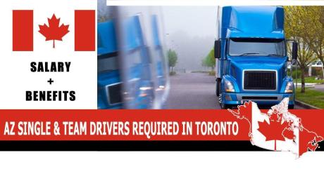 AZ SINGLE & TEAM DRIVERS REQUIRED IN TORONTO