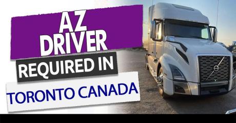 Hiring Full time AZ Drivers for Toronto Montreal and USA runs
