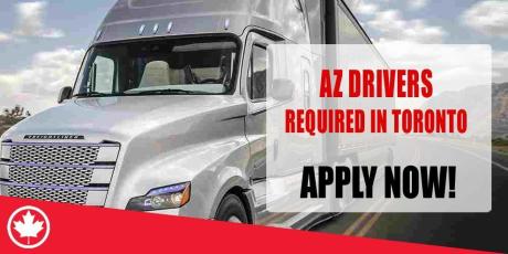 AZ DRIVERS REQUIRED IN TORONTO CANADA